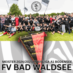 Die Erste des FV Bad Waldsee ist Meister 24/25 in der Kreisliga A1 Bodensee